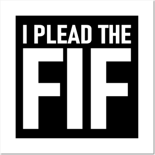 I Plead The Fif Posters and Art